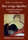 Ödön Von Horváth - Der ewige Spießer (Großdruck)