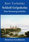 Kurt Tucholsky - Schloß Gripsholm (Großdruck)