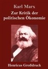 Karl Marx - Zur Kritik der politischen Ökonomie (Großdruck)