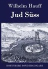 Wilhelm Hauff - Jud Süss