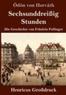 Ödön Von Horváth - Sechsunddreißig Stunden (Großdruck)