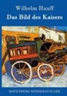 Wilhelm Hauff - Das Bild des Kaisers