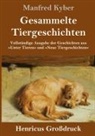 Manfred Kyber - Gesammelte Tiergeschichten (Großdruck)