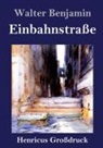 Walter Benjamin - Einbahnstraße (Großdruck)
