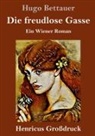 Hugo Bettauer - Die freudlose Gasse (Großdruck)