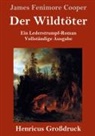 James Fenimore Cooper - Der Wildtöter (Großdruck)