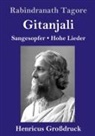 Rabindranath Tagore - Gitanjali (Großdruck)