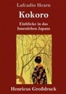 Lafcadio Hearn - Kokoro (Großdruck)