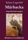 Selma Lagerlöf - Mårbacka (Großdruck)