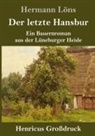 Hermann Löns - Der letzte Hansbur (Großdruck)