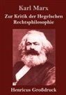 Karl Marx - Zur Kritik der Hegelschen Rechtsphilosophie (Großdruck)