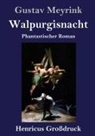 Gustav Meyrink - Walpurgisnacht / Der Golem (Großdruck)