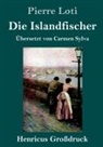 Pierre Loti - Die Islandfischer (Großdruck)