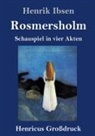 Henrik Ibsen - Rosmersholm (Großdruck)