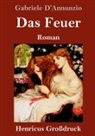 Gabriele D'Annunzio - Das Feuer (Großdruck)