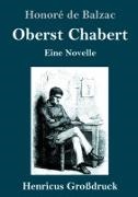 Honoré de Balzac - Oberst Chabert (Großdruck) Eine Novelle