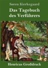 Søren Kierkegaard - Das Tagebuch des Verführers (Großdruck)