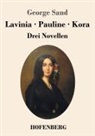 George Sand - Lavinia - Pauline - Kora