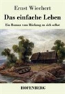 Ernst Wiechert - Das einfache Leben