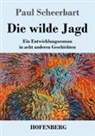 Paul Scheerbart - Die wilde Jagd