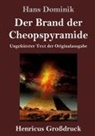 Hans Dominik - Der Brand der Cheopspyramide (Großdruck)