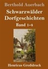 Berthold Auerbach - Schwarzwälder Dorfgeschichten (Großdruck)