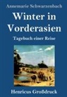 Annemarie Schwarzenbach - Winter in Vorderasien (Großdruck)