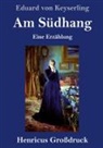 Eduard von Keyserling - Am Südhang (Großdruck)