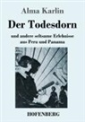 Alma Karlin - Der Todesdorn