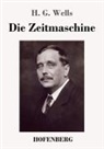 H G Wells, H. G. Wells - Die Zeitmaschine