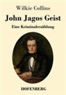 Wilkie Collins - John Jagos Geist