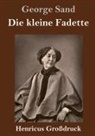 George Sand - Die kleine Fadette (Großdruck)