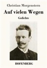 Christian Morgenstern - Auf vielen Wegen