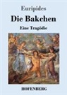 Euripides - Die Bakchen