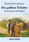 Kenneth Grahame - Das goldene Zeitalter