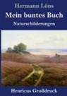 Hermann Löns - Mein buntes Buch (Großdruck)