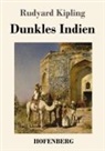 Rudyard Kipling - Dunkles Indien