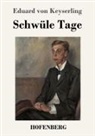 Eduard Von Keyserling - Schwüle Tage