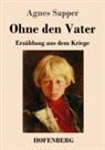 Agnes Sapper - Ohne den Vater