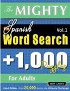 Delta Classics - THE MIGHTY SPANISH WORD SEARCH - 1,000 PUZZLES FOR ADULTS - DELTA CLASSICS - GIANT EDITION - FIND 20,000 WORDS, THE ULTIMATE CHALLENGE!