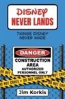 Jim Korkis - Disney Never Lands