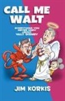Jim Korkis - Call Me Walt