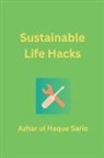 Azhar ul Haque Sario - Sustainable Life Hacks