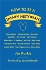 Jim Korkis, Leonard Maltin - How to Be a Disney Historian