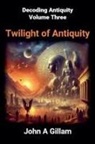 John Gillam - Twilight of Antiquity