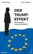 Peter L Eppinger, Peter L. Eppinger, Othmar Karas - Der Trump-Effekt Kann ein Mann Europa wachrütteln?