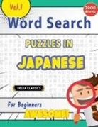 Delta Classics - WORD SEARCH PUZZLES IN JAPANESE FOR BEGINNERS - AWESOME! VOL.1 - DELTA CLASSICS