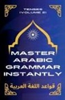 Mohamed Elshenawy - Master Arabic Grammar Instantly tenses (Volume 2)