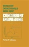 Salomone, Salomone Thomas A. - What Every Engineer Should Know about Concurrent Engineering