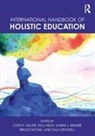 John P. (University of Toronto Miller, Marni J Binder, Marni J. Binder, Sam Crowell, Crowell Sam, John P Miller... - International Handbook of Holistic Education